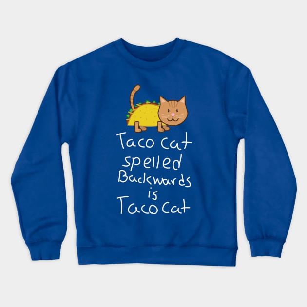 Taco cat Crewneck Sweatshirt by AlanZ